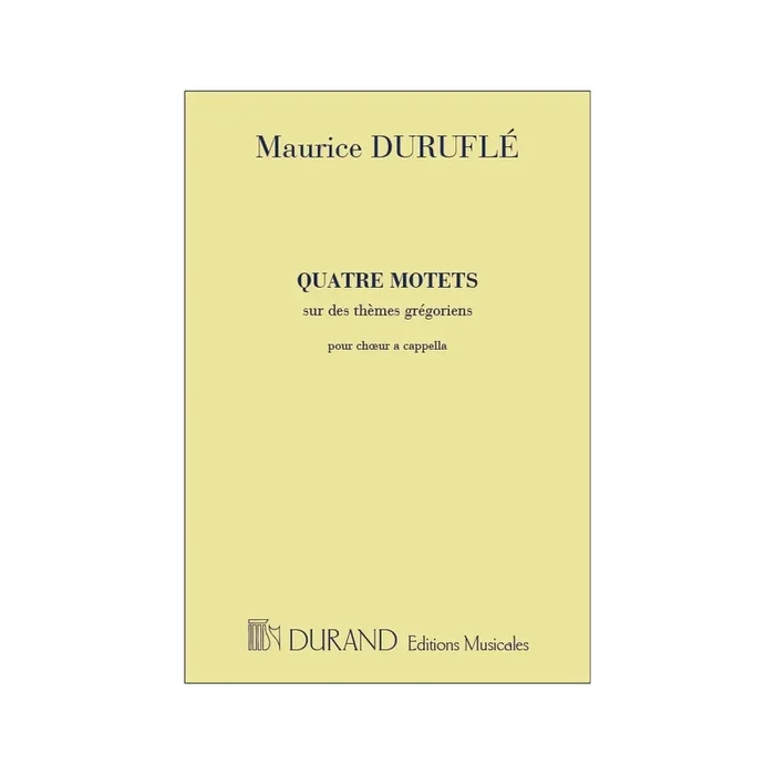 Duruflé, Maurice – 4 Motets Sur Des Themes Gregoriens Op. 10