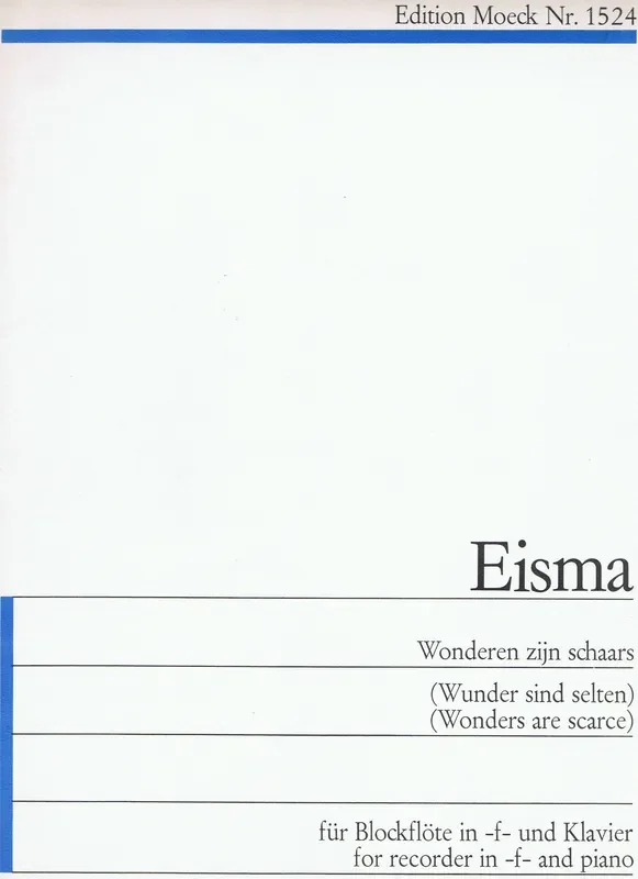 Eisma Wonderen Zijn Schaars- Wonders are Scarce