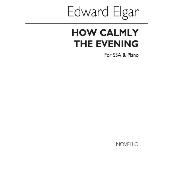 Elgar, Edward – How Calmly The Evening