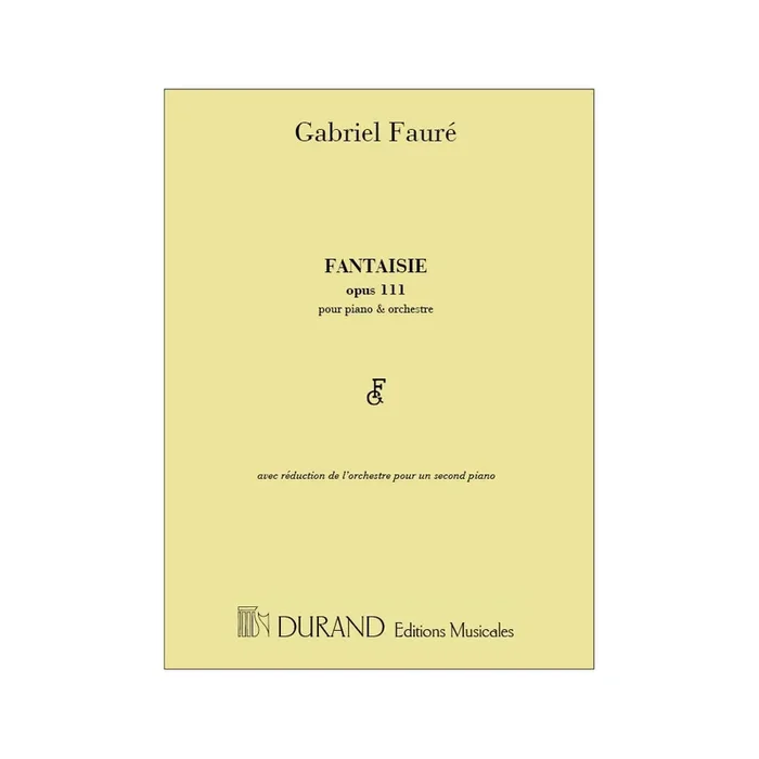 Fauré, Gabriel – Fantasie Opus 111 2 Pianos 4 Mains