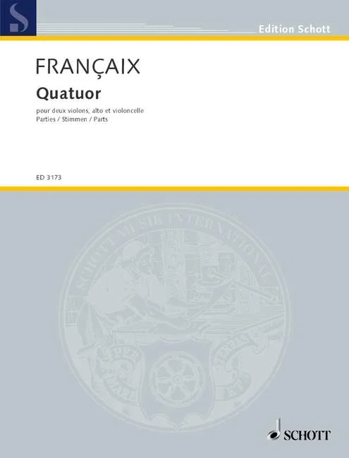 Françaix, Jean : Françaix, Jean : Quartet, for two violins, violo and violoncello – String quartet – Schott Digital