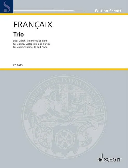Françaix, Jean : Françaix, Jean : Trio, for violin, violoncello and piano – violin, cello and piano – Schott Digital