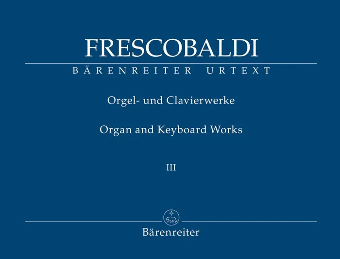 Frescobaldi: Organ and Keyboard Works – Volume 3