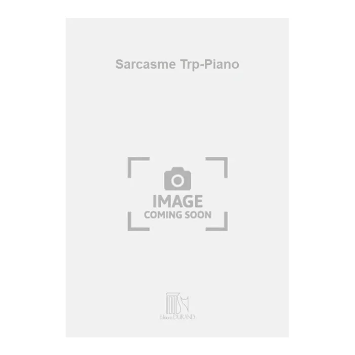 Gartenlaub, Odette – Sarcasme Trp-Piano