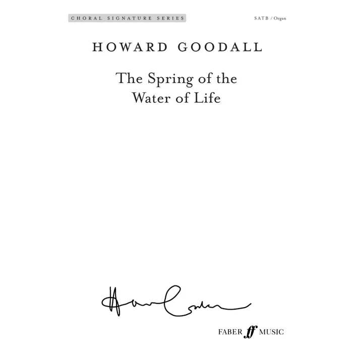 Goodall, Howard – Spring of the Water of Life. SATB (CSS)