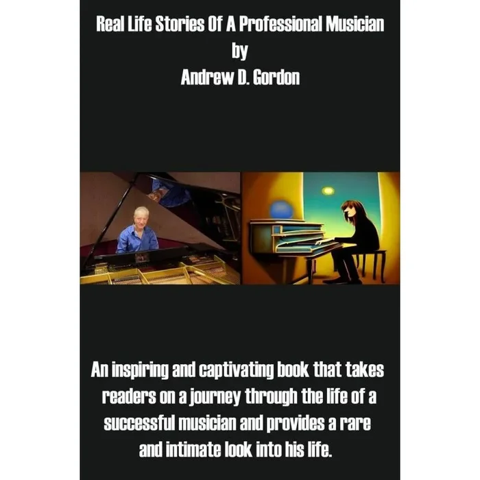 Gordon, Andrew D. – Real Life Stories of A Professional Musician