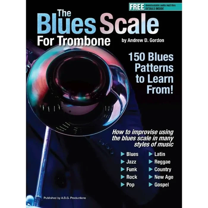 Gordon, Andrew D. – The Blues Scale Trombone