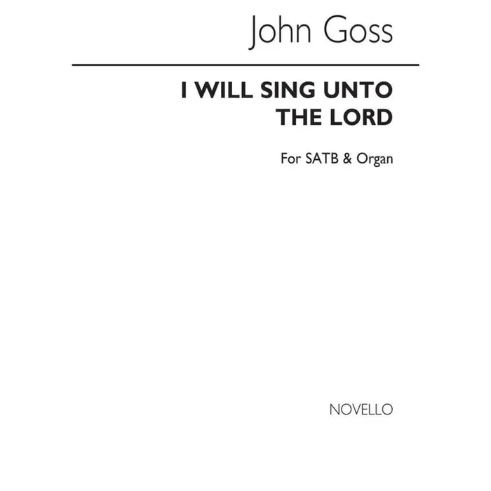 Goss, Sir John – I Will Sing Unto The Lord