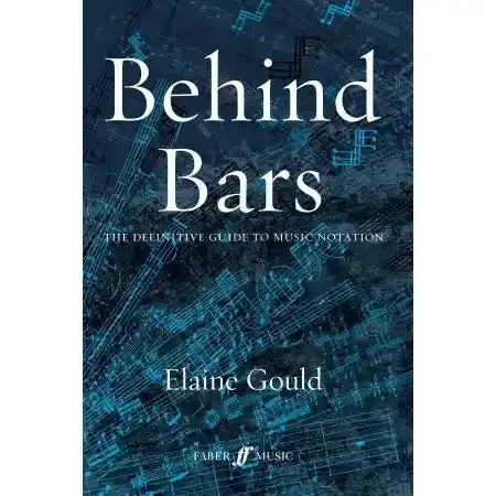 Gould, Elaine Behind Bars Guide To Music Notation