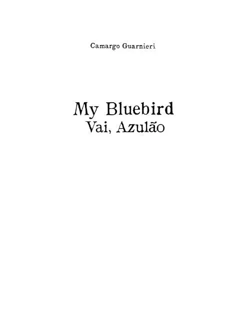 Guarnieri: My Bluebird (Vai, Azulão)