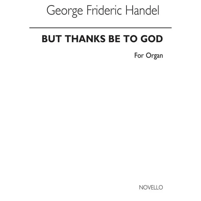 Händel, Georg Friedrich – But Thanks Be To God (Messiah) Organ