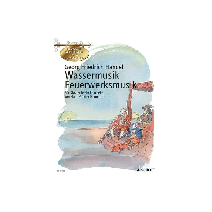 Handel, George Frideric – Wassermusik & Feuerwerksmusik