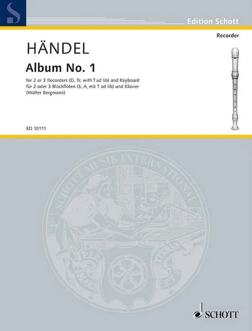 Handel, George Frideric : Handel, George Frideric : Album No. 1, – 2-3 recorders (SA/T); piano ad libitum – Schott Digital