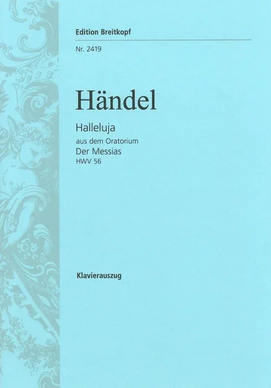 Handel: Halleluja from “Messiah “, HWV 56