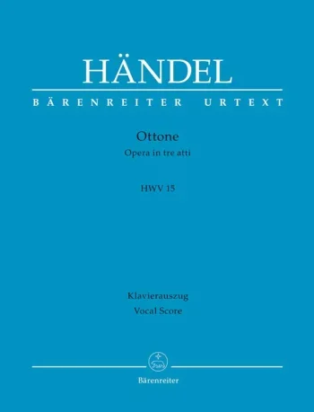 Handel : Ottone (HWV 15) (version of the 1723 performance) (It) (Urtext). : Vocal Score: (Barenreiter)
