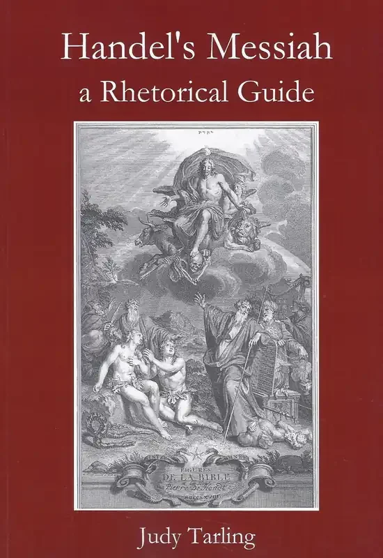 Handels‘ Messiah – A Rhetorical Guide by Judy Tarling