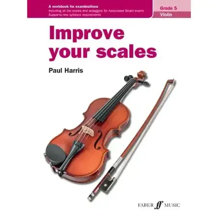 Harris, Paul Improve your scales! Violin Grade 5
