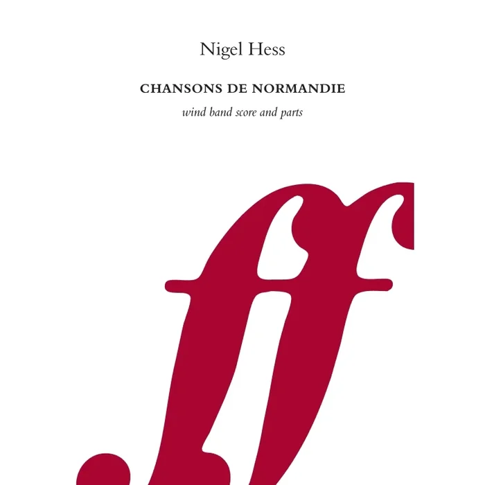 Hess, Nigel – Chansons de Normandie (wind band sc&pts)