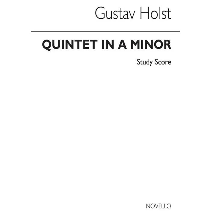 Holst, Gustav – Quintet In A Minor