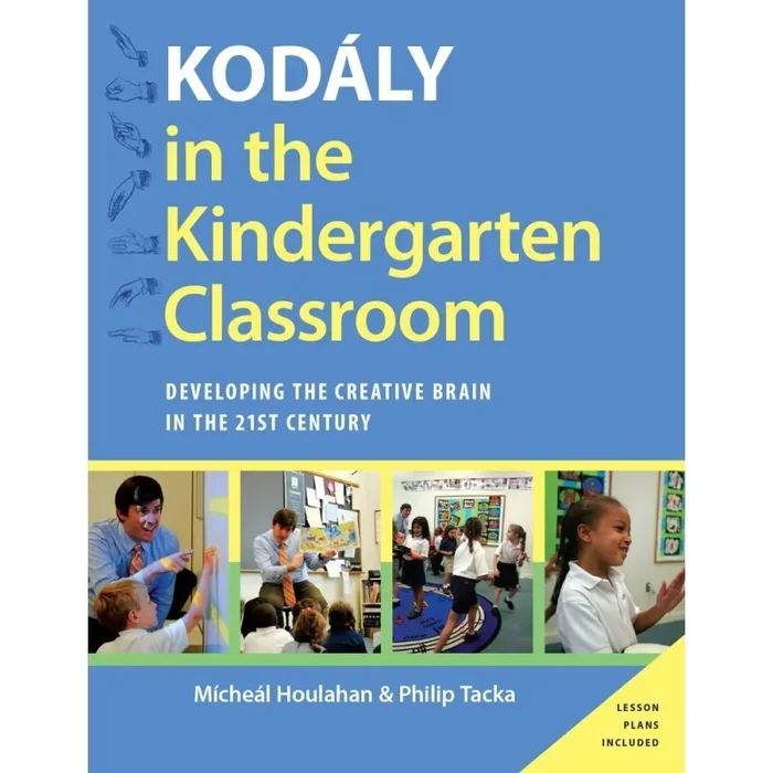 Houlahan, Micheal – Kodaly in the Kindergarten Classroom