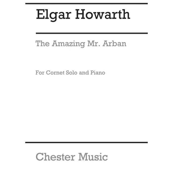 Howarth, Elgar – The Amazing Mr Arban for Cornet and Piano