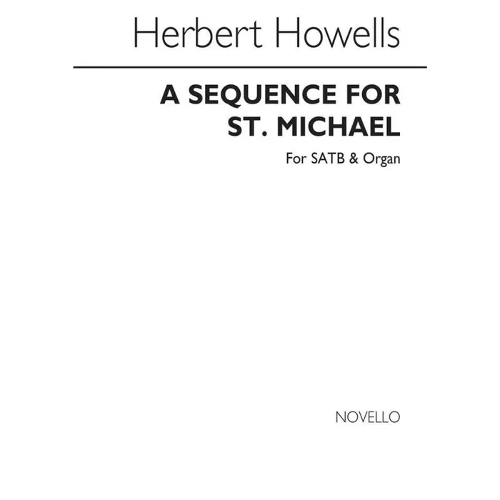 Howells, Herbert – Sequence For St. Michael
