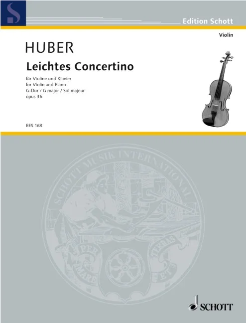 Huber, Adolf : Huber, Adolf : Easy Concertino G major, in der 1. Lage – violin and piano – Schott Digital