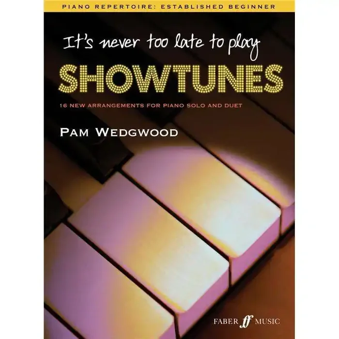 It‘s Never too Late to Play… Showtunes