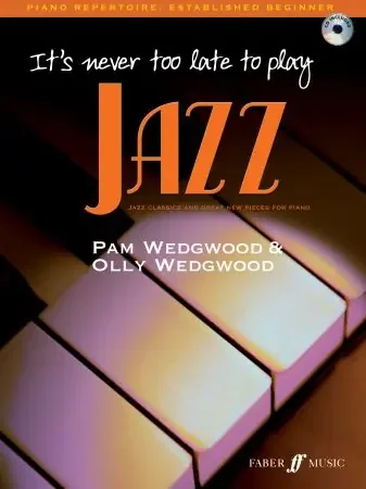It‘s Never Too Late to Play Jazz (Piano Solo)
