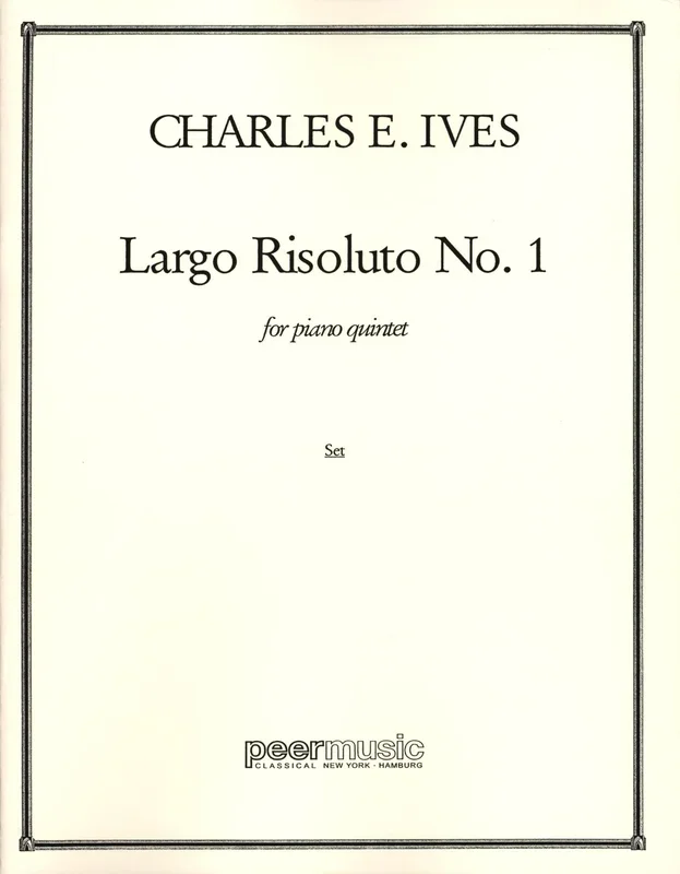 Ives: Largo Risoluto No. 1