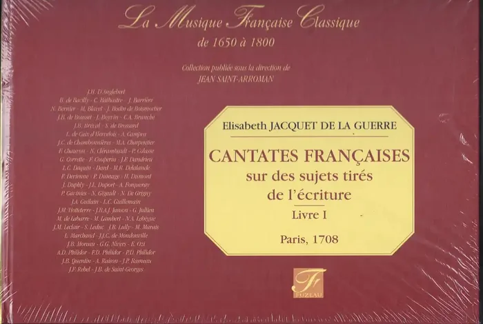 Jacquet de la Guerre Cantates Francaises sur des sujets tires de l‘ecriture, Livre 1