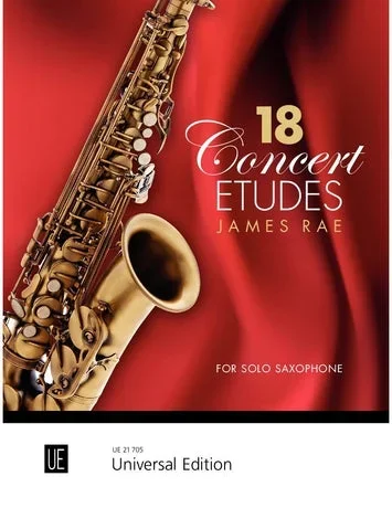James Rae: 18 Concert Etudes for Solo Saxophone