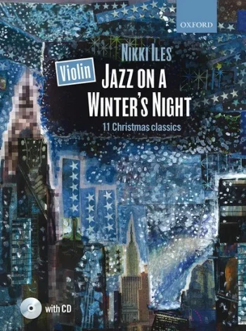 Jazz On A Winters Night: Violin & Piano Book & CD (Nikki Iles) (OUP)
