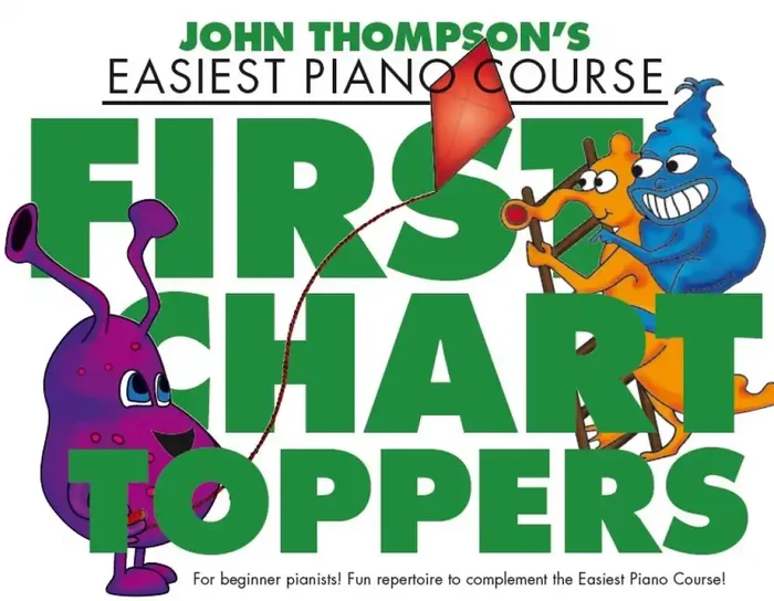 John Thompson‘s Easiest Piano Course First Chart Toppers