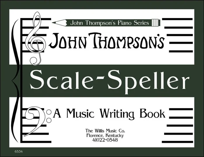 John Thompson’s Scale-Speller: A Music Writing Book