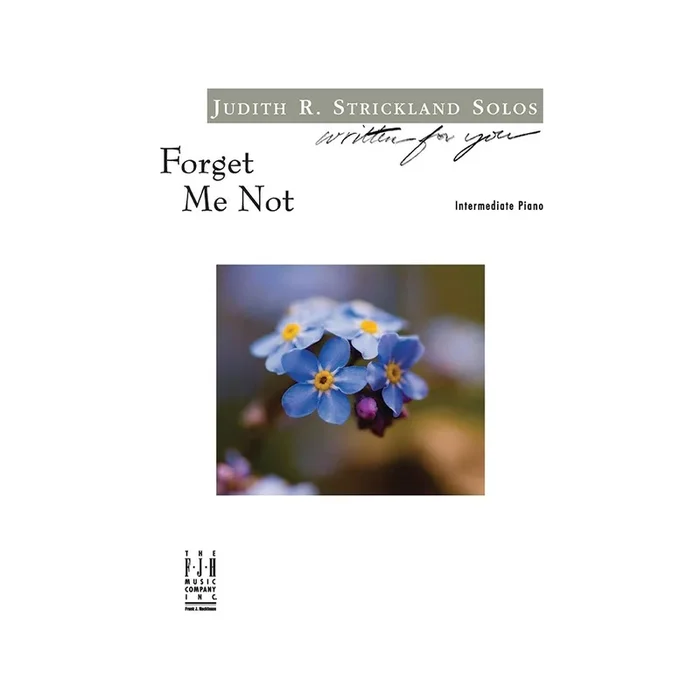 Judith R. Strickland – Forget Me Not
