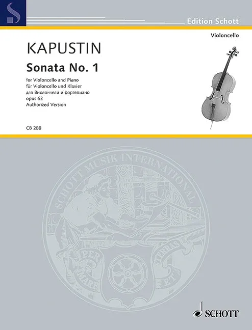 Kapustin: Cello Sonata No. 1, Op. 63
