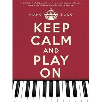 Keep Calm And Play On Piano Solo