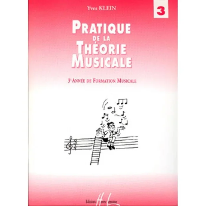 Klein, Yves – Pratique de la Théorie musicale Vol.3