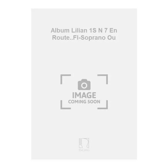 Koechlin, Charles – Album Lilian 1S N 7 En Route..Fl-Soprano Ou