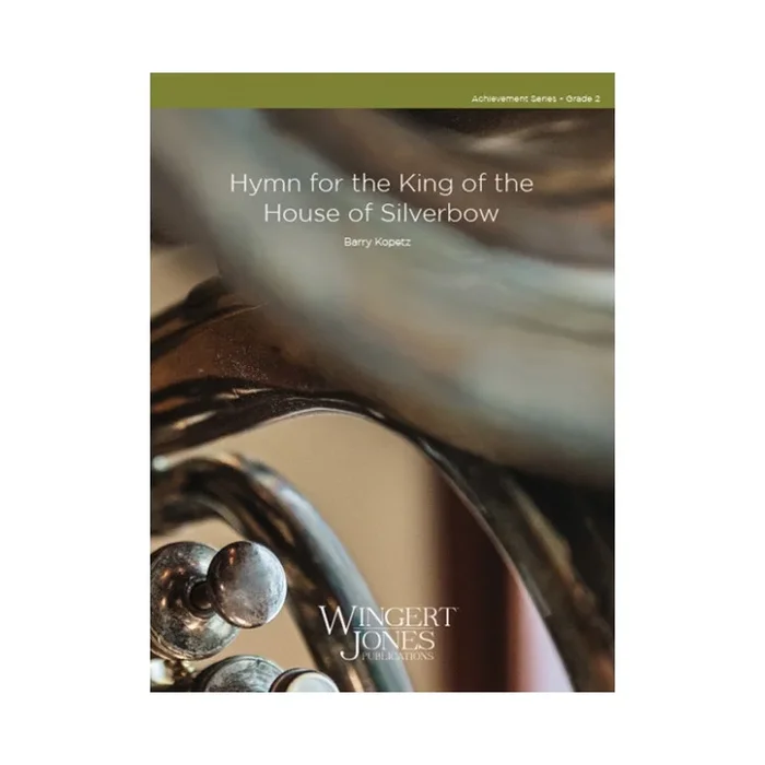 Kopetz, Barry E. – Hymn For The King Of The House Of Silverbow