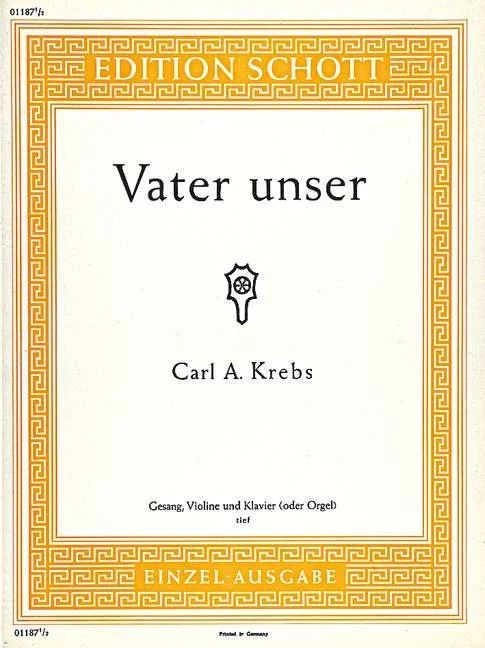 Krebs, Karl August : Krebs, Karl August : Vater unser, Pater noster – low voice, violin and piano – Schott Digital