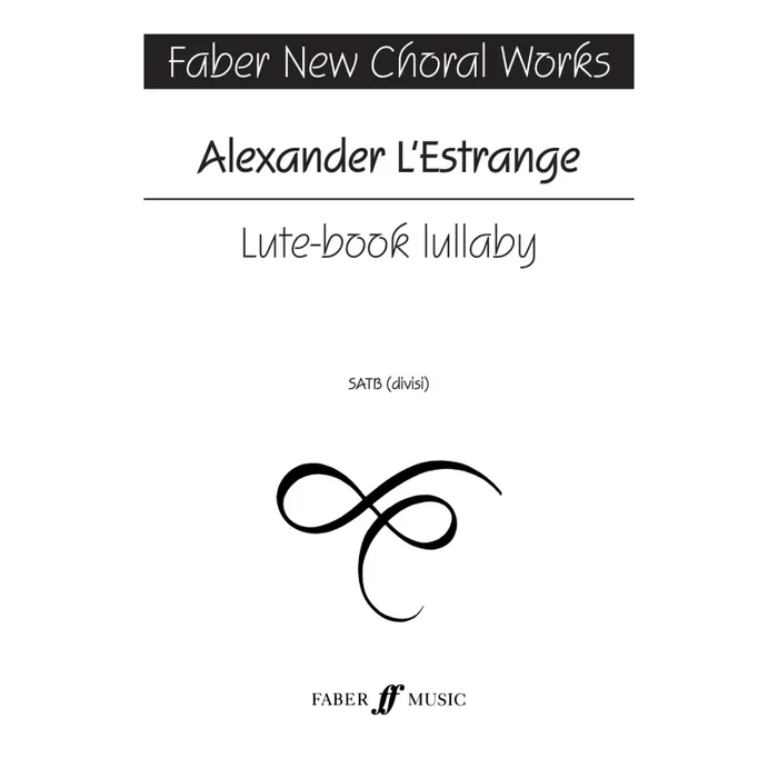 L’Estrange, Alexander – Lute-book lullaby SATB/a cappella (FNCW)
