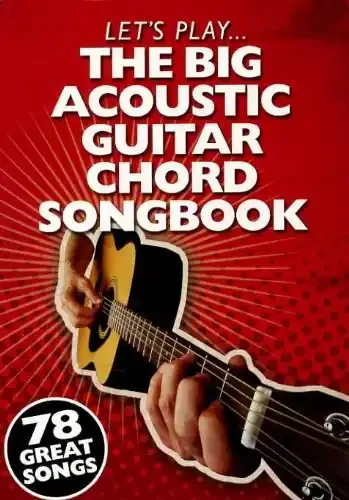 Let‘s Play The Big Acoustic Guitar Chord Songbook