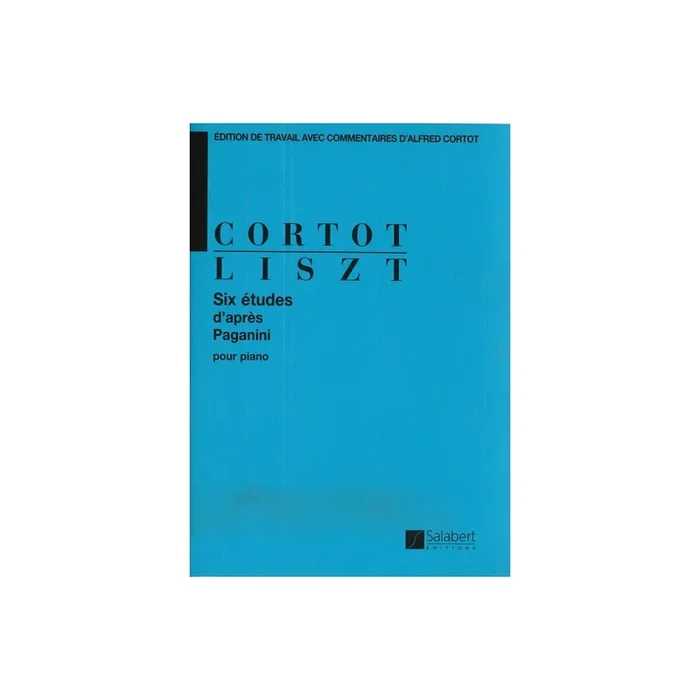 Liszt, Franz – 6 Etudes d’après Paganini (Cortot)