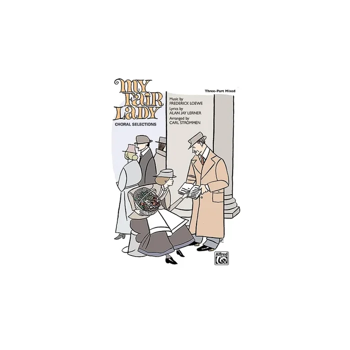 Loewe, Frederick – My Fair Lady Choral Selections