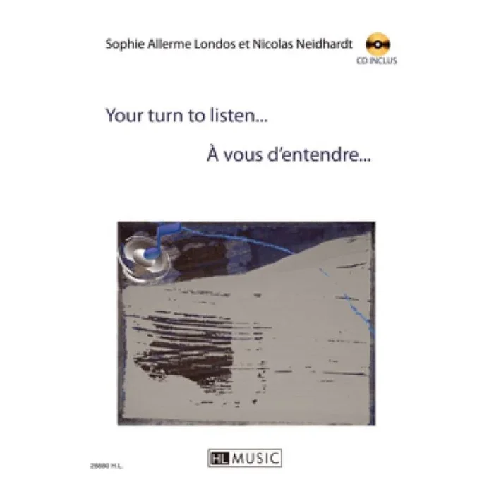 Londos & Neidhardt – A vous d’entendre… – Your turn to listen…