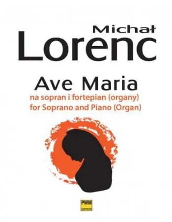 Lorenc: : Ave Maria: Soprano Vocal & Piano (PWM)