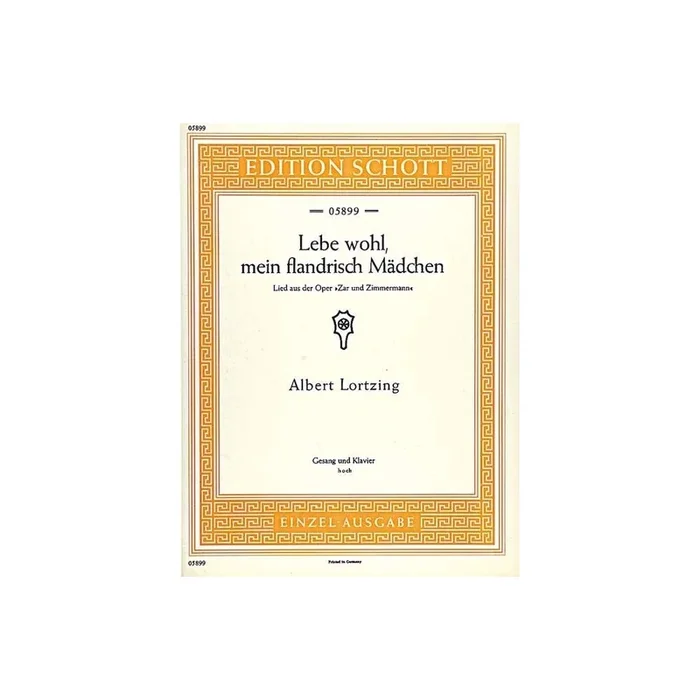 Lortzing, Albert – Lebe wohl, mein flandrisch Mädchen