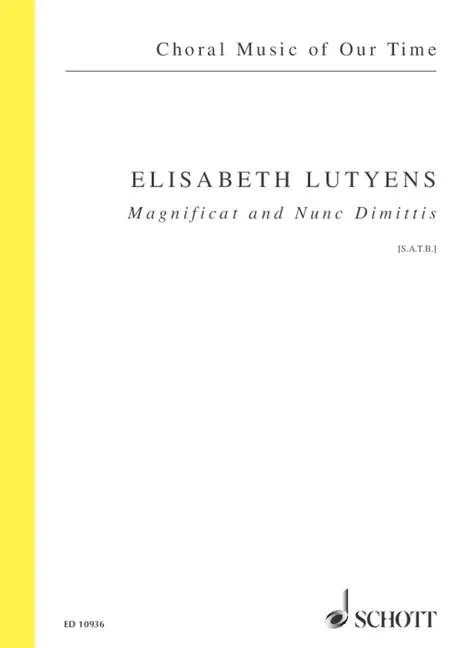 Lutyens, Elisabeth : Lutyens, Elisabeth : Magnificat and Nunc Dimittis, – mixed choir – Schott Digital
